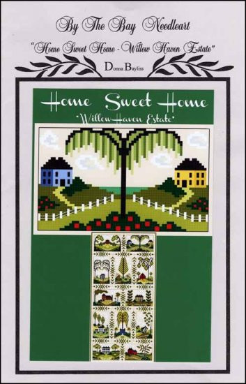 Home Sweet Home: Willow Haven Estate Stitch count is 42 x 70 By the Bay Needleart YT