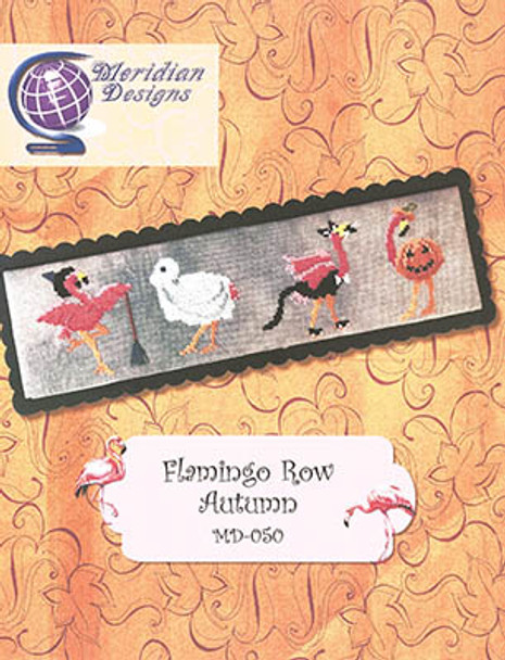 Flamingo Row - Autumn by Meridian Designs For Cross Stitch 23-3012