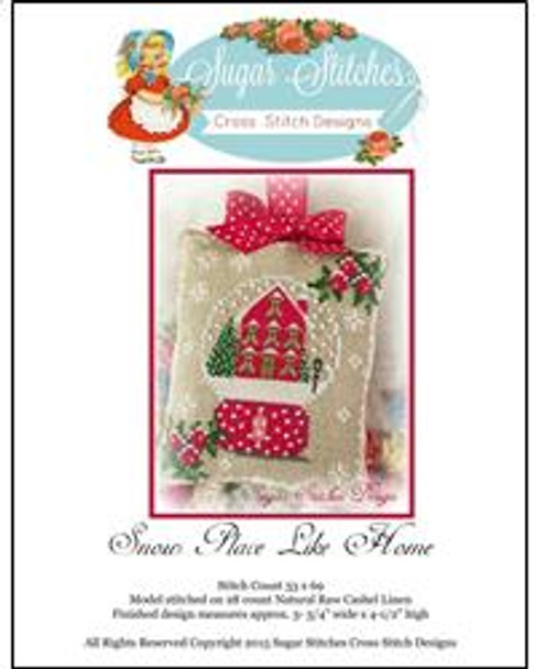 Snow Place Like Home 53 x 69 Sugar Stitches Design