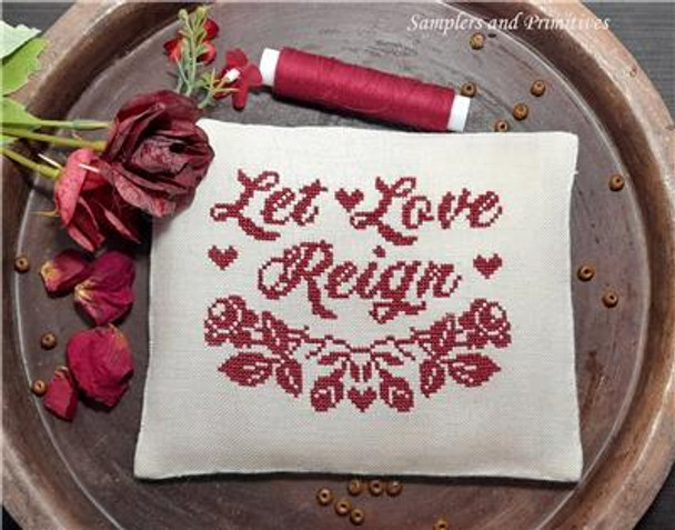 Let Love Reign 75w x 57h Samplers and Primitives
