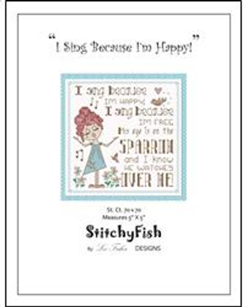 I Sing Because I'm Happy! 70 X 70 StitchyFish Designs