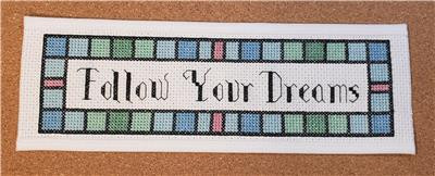 Follow Your Dreams 32 x 113 Rogue Stitchery