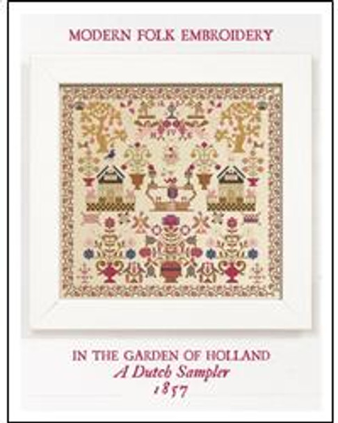 In The Garden of Holland - 1857 259 crosses wide, 243 crosses h Modern Folk Embroidery