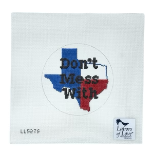LL527S (TEXAS) DON'T MESS WITH 5" Round 18 Mesh  Labors Of Love