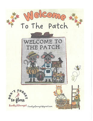 Welcome To The Patch 102w x 100h by Finally A Farmgirl Designs 25-2534