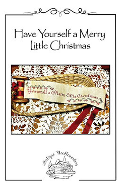 Have Yourself A Merry Little Christmas 249w x 42h by Antique Needleworkers 25-3085