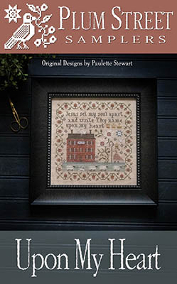 Upon My Heart by Plum Street Samplers 26-1702