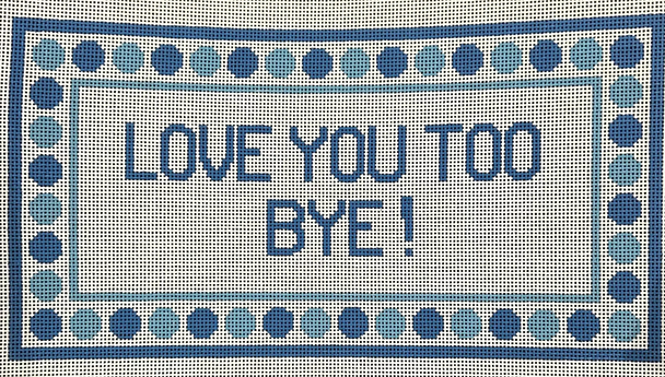 KI201 Love You Too Bye - Blue Mesh Kay Irby