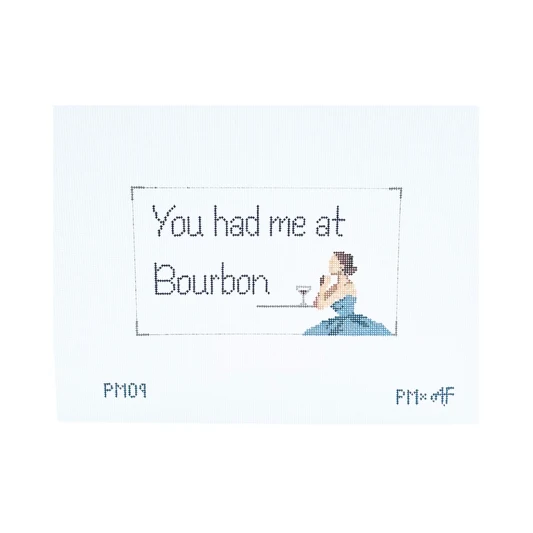 You had me at Bourbon 4" x 6.75" 18 Mesh PM09 Anne Fisher Needlepoint, llc