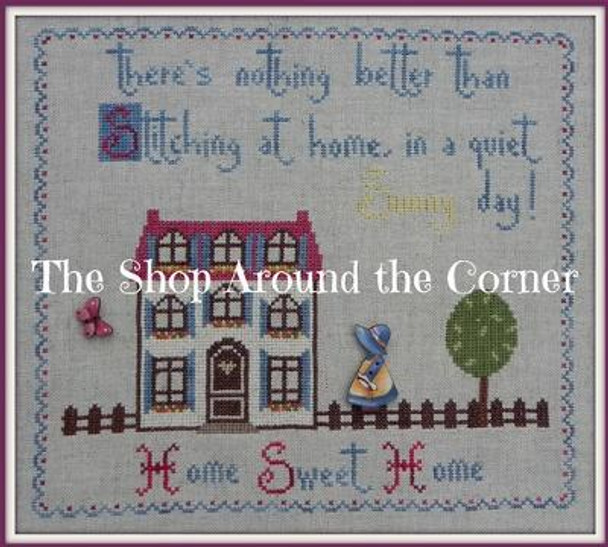 Home Sweet Home  Stitch Count: 160 x 180 SAC-HSH The Shop Around The Corner Home
