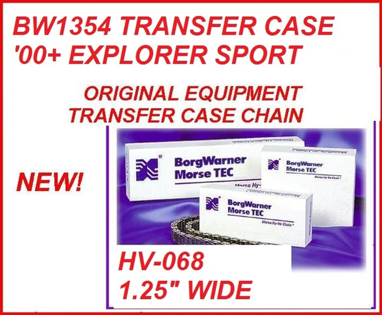 BW1354 TRANSFER CASE CHAIN 1.25" WIDE FITS '00+ EXPLORER SPORT & SPORTTRAC HV068