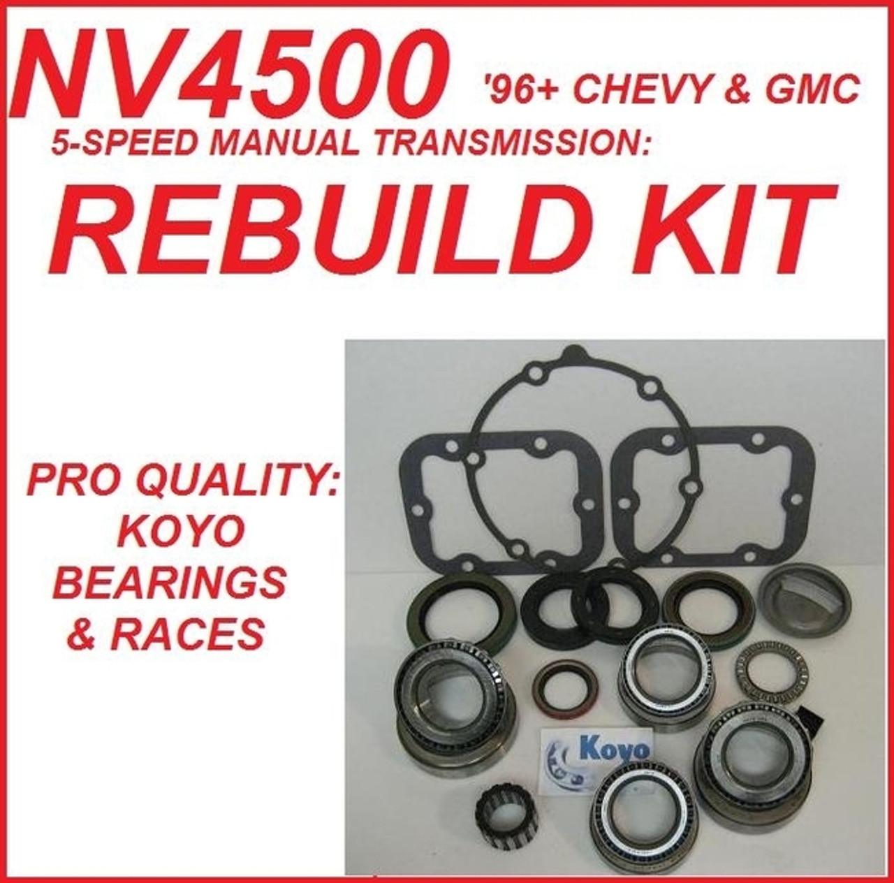 NV4500 TRANSMISSION REBUILD KIT FITS CHEVY & GMC '96'07 (BK308B