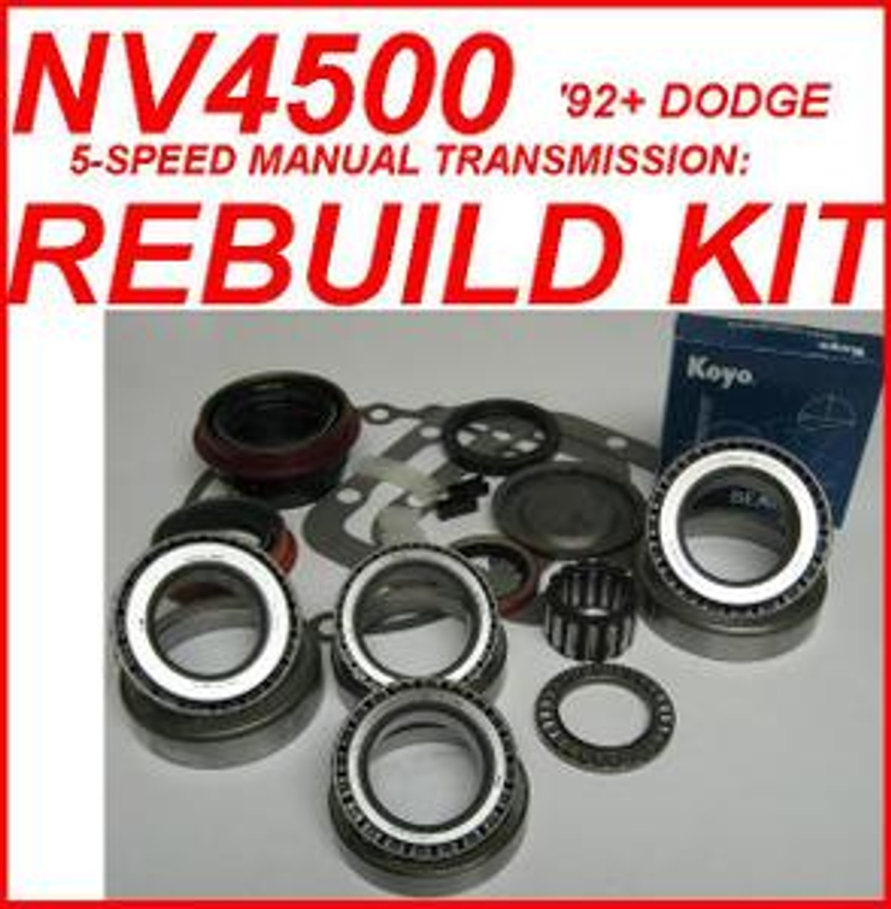 NV4500 TRANSMISSION REBUILD KIT FITS '92+ DODGE PICKUPS (BK308A