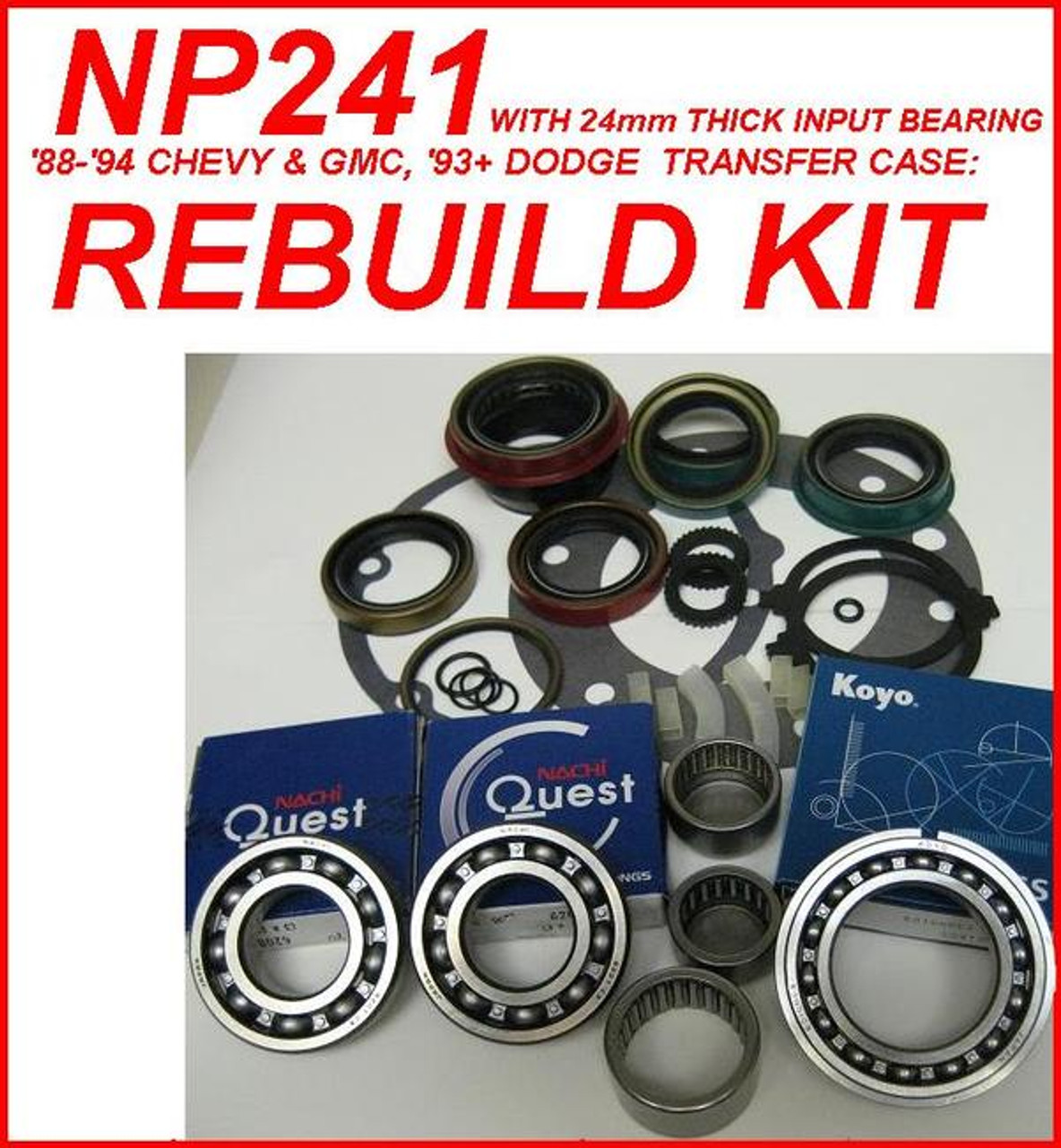NP241 TRANSFER CASE REBUILD KIT FITS '88'94 GMC & CHEVY, & '93'05