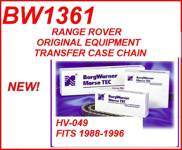 BW1361 WG1361 TRANSFER CASE CHAIN FITS RANGE ROVER 8995 HV
