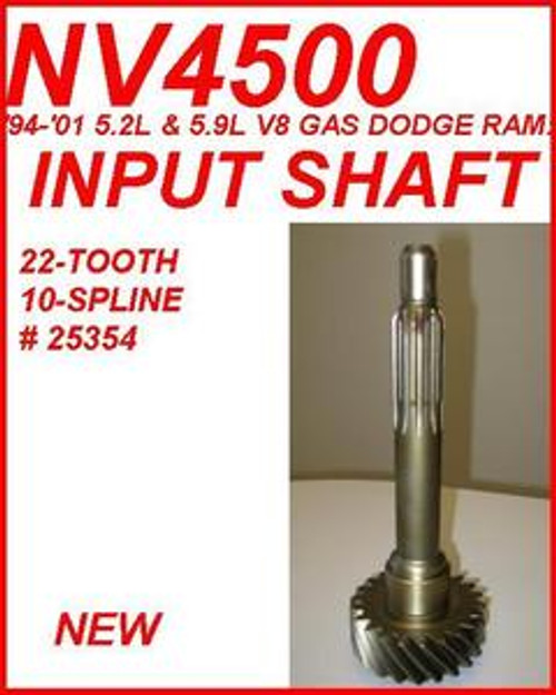 NV4500 TRANSMISSION INPUT SHAFT 22T 10SPLINE FITS DODGE GAS V8 5.2L