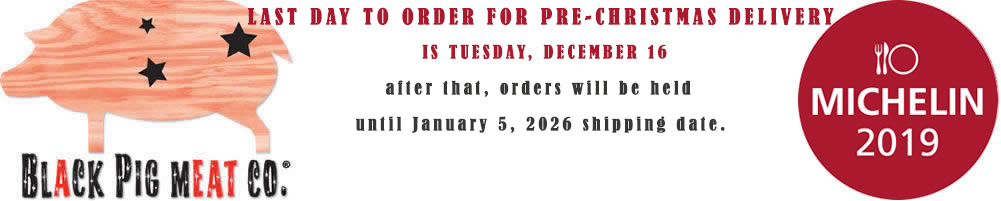Black Pig Meat Company   Last Day for Christmas Shipping is December 18. We will resume shipping January 1, 2019. Happy Hogs! BPMC