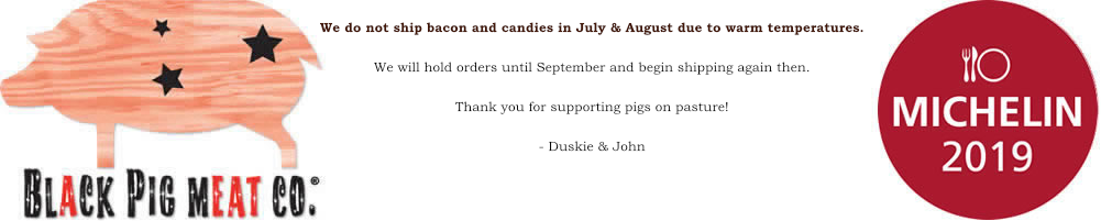 Black Pig Meat Company   Last Day for Christmas Shipping is December 18. We will resume shipping January 1, 2019. Happy Hogs! BPMC