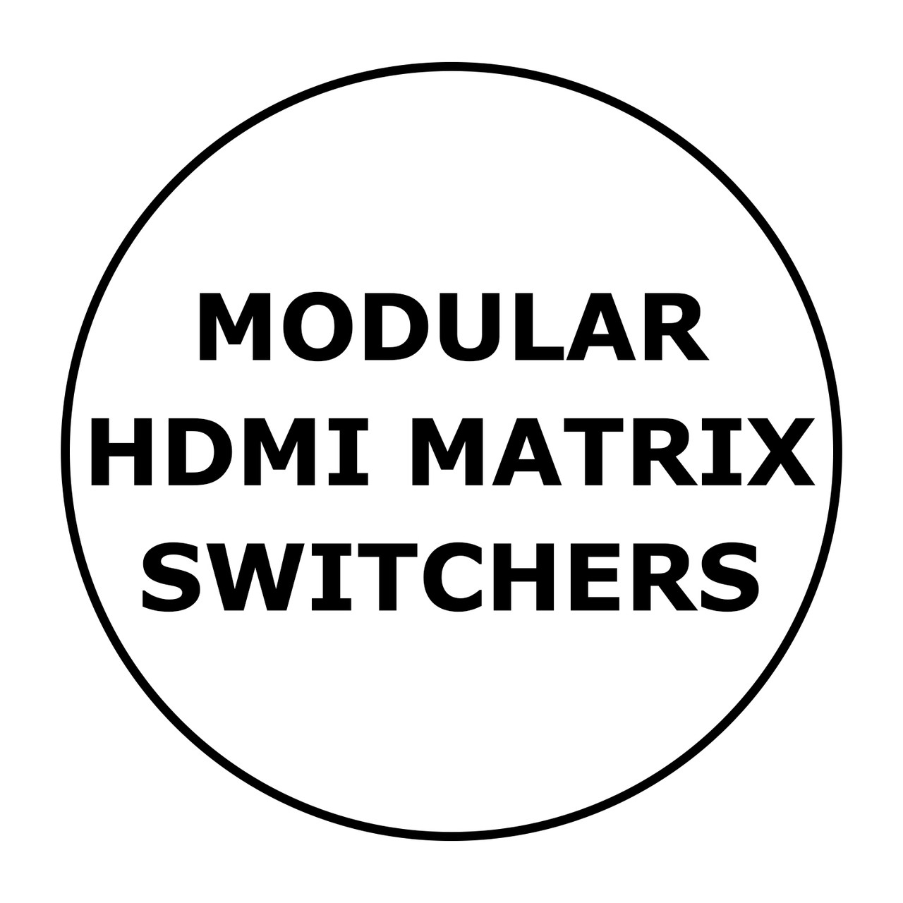 MODULAR HDMI MATRIX SWITCHERS