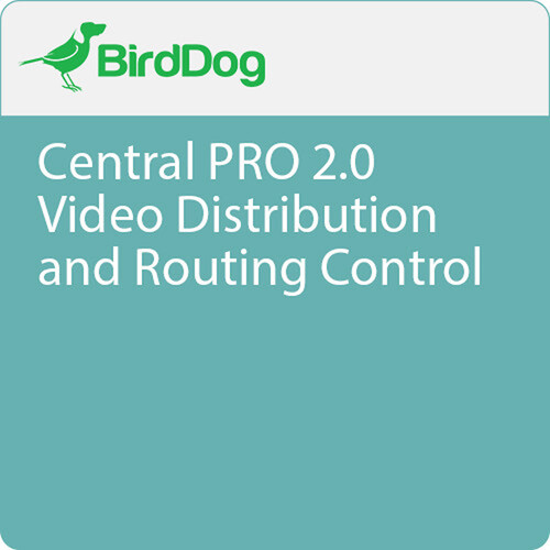 BirdDog BDCENTRALPRO2.0 Central Pro 2.0 Video Distribution & Routing Control (Download)