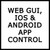 WEB GUI, iOS & Android App Control