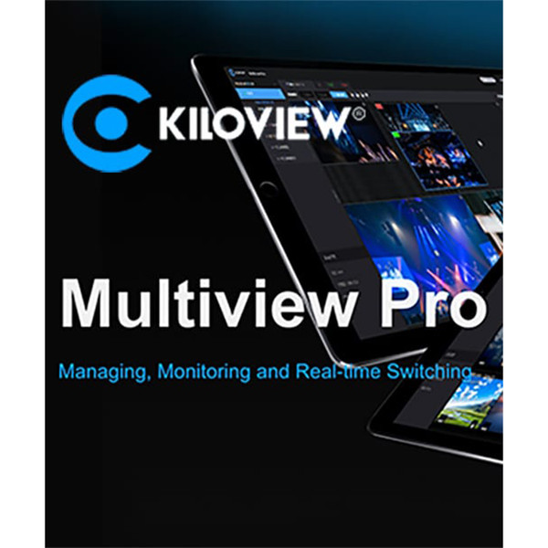 Kiloview KVW-MULTIVIEW PRO WINDOWS Multiview Pro, Managing, Monitoring & Real-time Switching