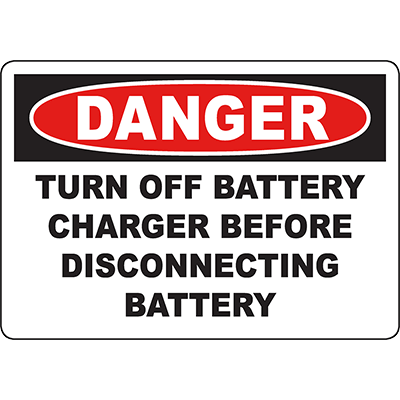 DANGER Turn Off Battery Charger Before Disconnecting Battery Sign ...