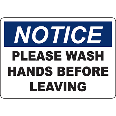NOTICE Please Wash Hands Before Leaving Sign - DuraLabel