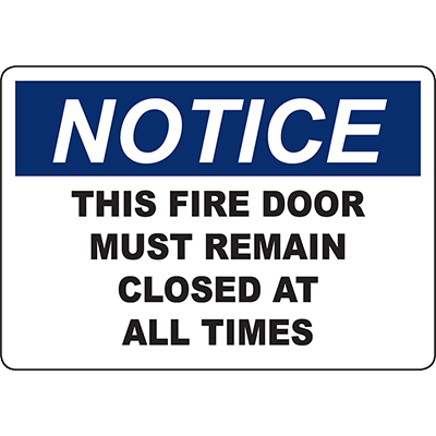NOTICE This Fire Door Must Remain Closed At All Times Sign Graphic