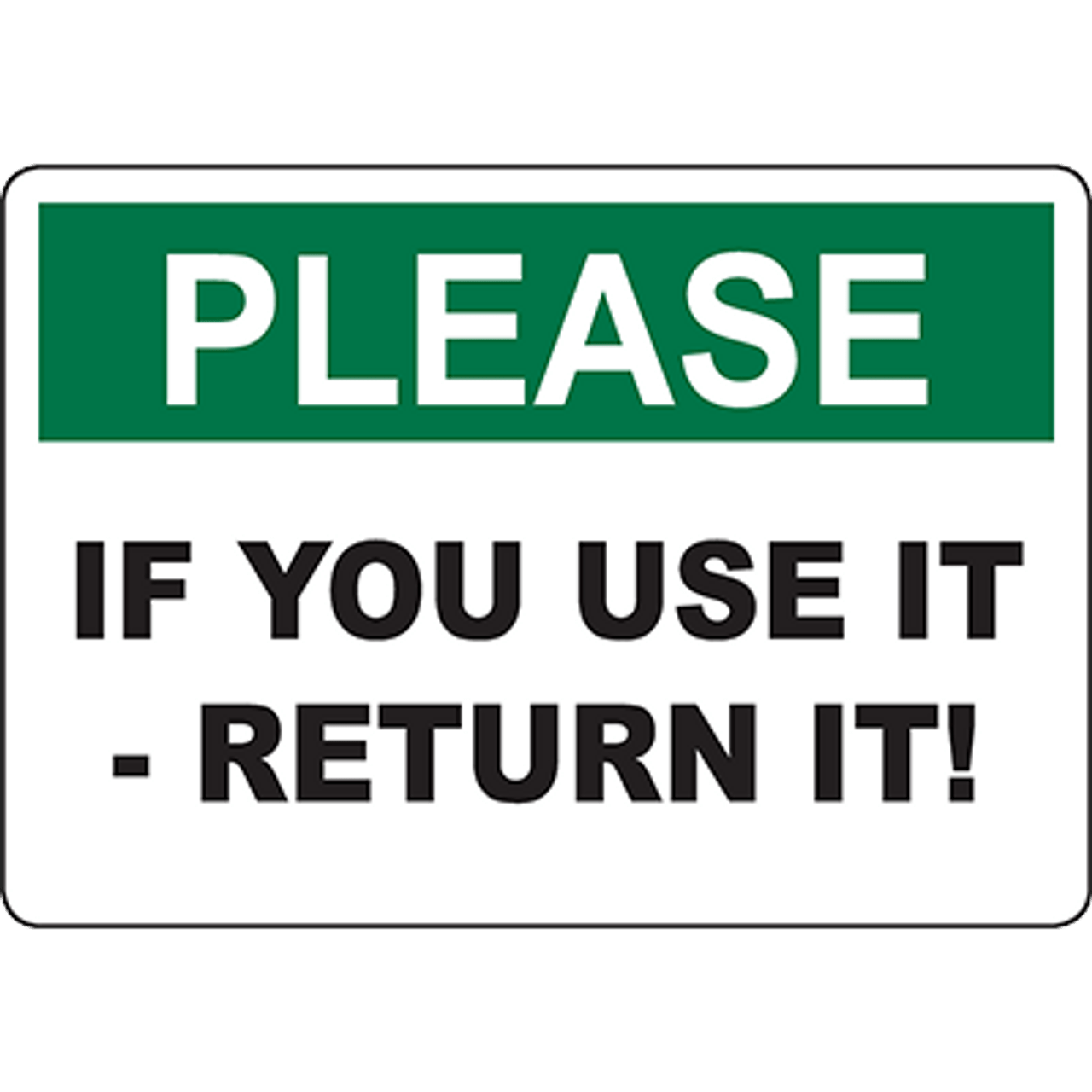 PLEASE If You Use It - Return It! Sign | Graphic Products