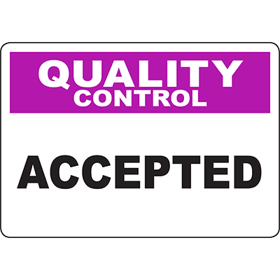 QUALITY CONTROL Accepted Sign - DuraLabel