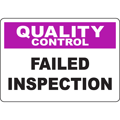 QUALITY CONTROL Failed Inspection Sign - DuraLabel