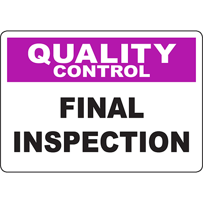 QUALITY CONTROL Final Inspection Sign - DuraLabel