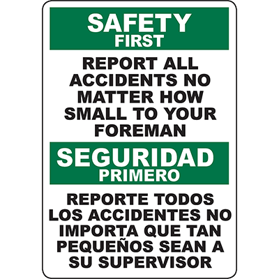 SAFETY FIRST Report All Accidents To Foreman Bilingual Sign - DuraLabel