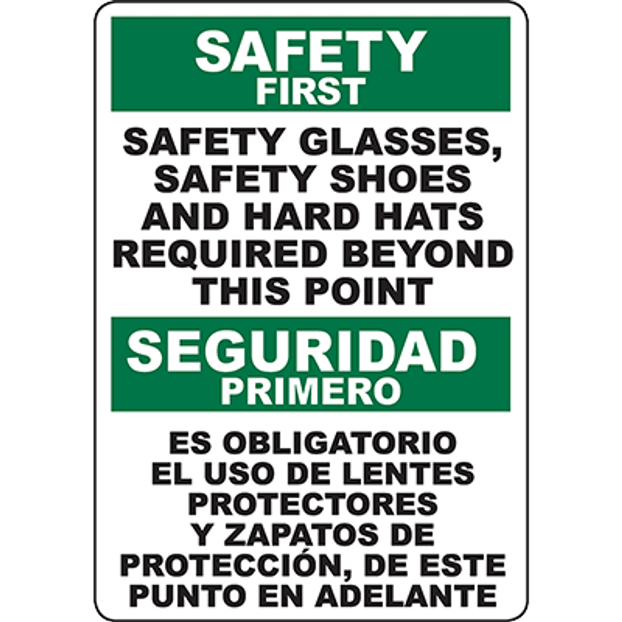 SAFETY FIRST Glasses, Shoes[comma] Hard Hats Required Bilingual Sign |  Graphic Products