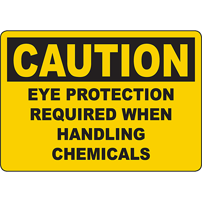 CAUTION Eye Protection Required When Handling Chemicals Sign Graphic