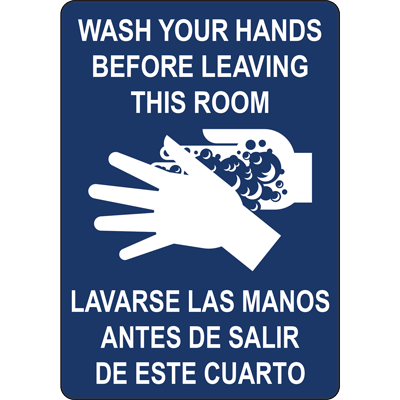 WASH YOUR HANDS BEFORE LEAVING THIS ROOM LAVARSE LAS MANOS ANTES DE ...