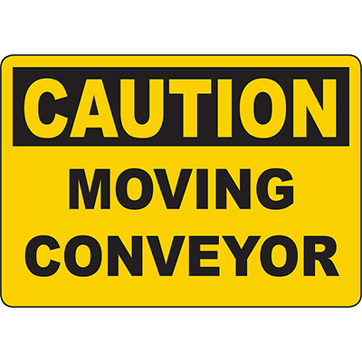 CAUTION Moving Conveyor Sign - DuraLabel
