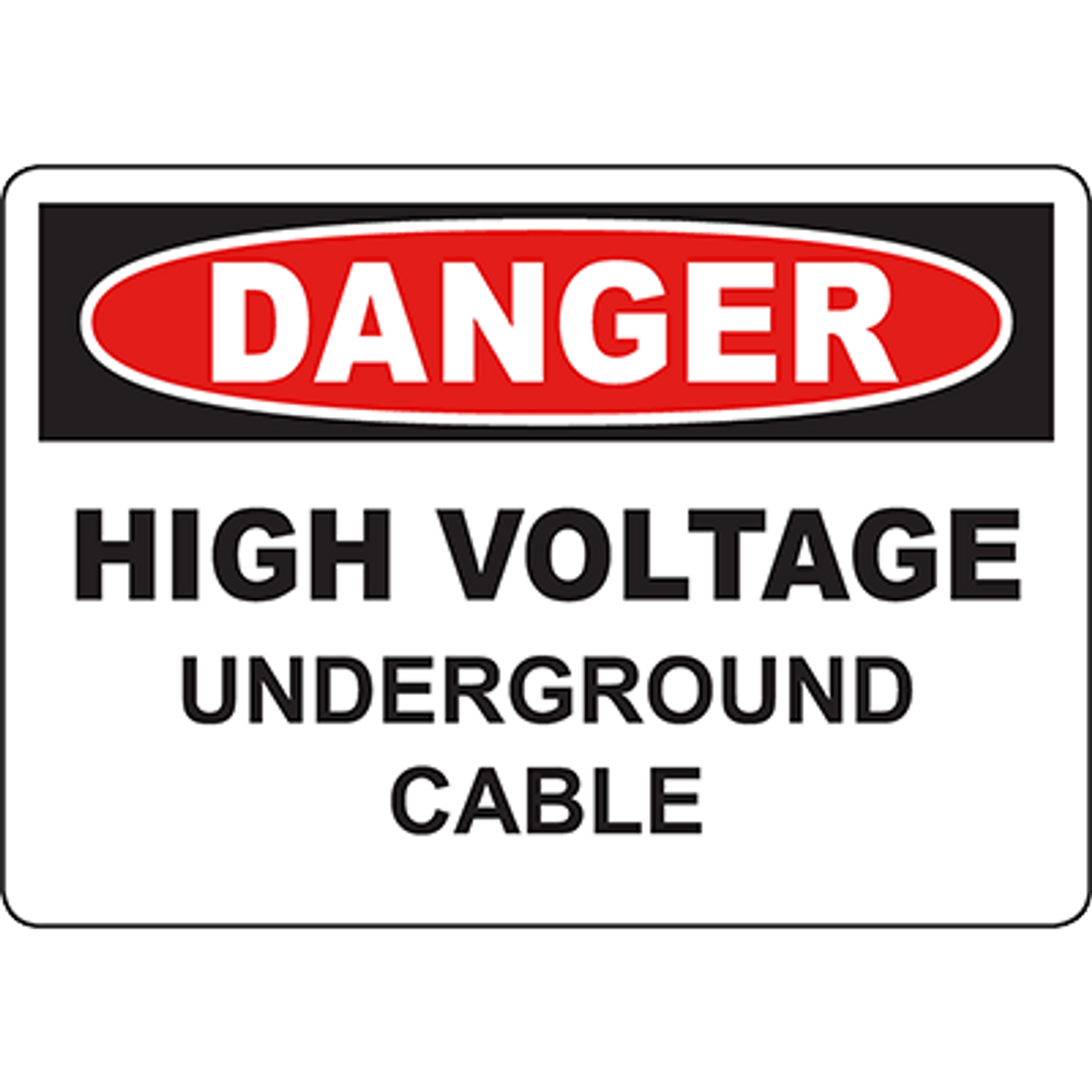 Danger High Voltage Underground Cable Sign Graphic Products