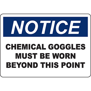 Notice sign mandating chemical goggles for safety in industrial environments beyond this point.