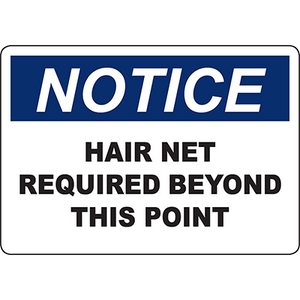 Notice sign indicating hair net requirement beyond this point for safety compliance in industrial environments.