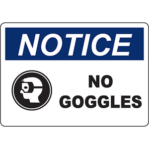 Notice sign warning no goggles required for safety in industrial environments.