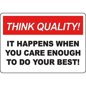 Quality assurance sign promoting excellence in industry with bold text for effective workplace communication.