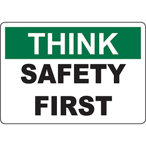 Think Safety First sign for industrial labeling solutions promoting workplace safety awareness.