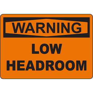 Warning Low Headroom Sign for Industrial Safety and Hazards – Duralabel Labeling Solutions