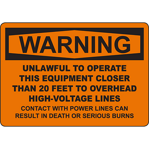 Warning sign: Unlawful to operate closer than 20 feet to overhead high-voltage lines for safety compliance.