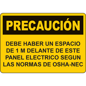 Precaución sign alerting for a 1m clearance in front of electrical panel per OSHA-NEC standards.