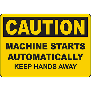 Caution sign indicating machine starts automatically, urging to keep hands away for safety in industrial settings.