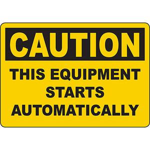 Caution sign indicating automatic equipment startup for industrial safety labeling solutions.