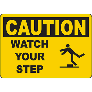 CAUTION Watch Your Step Sign w/Symbol
